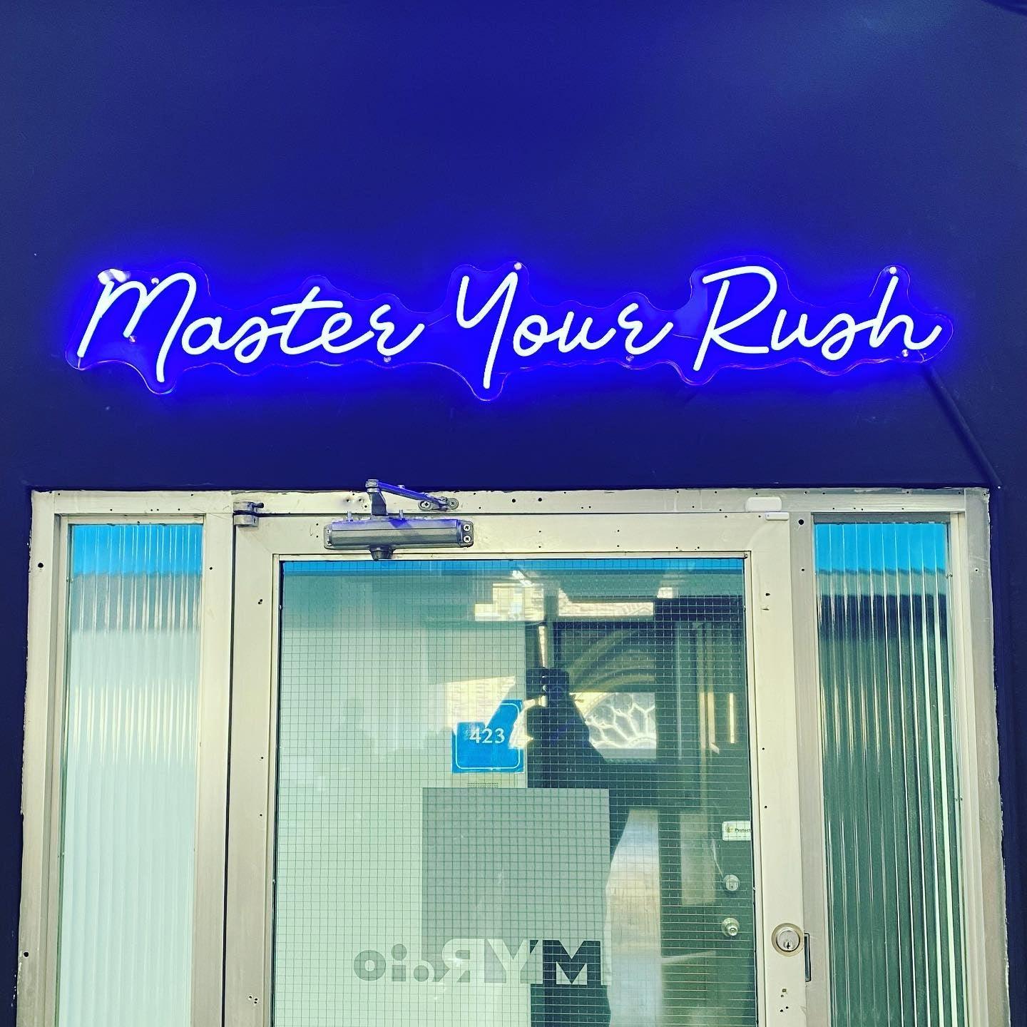 Master your rush neon sign