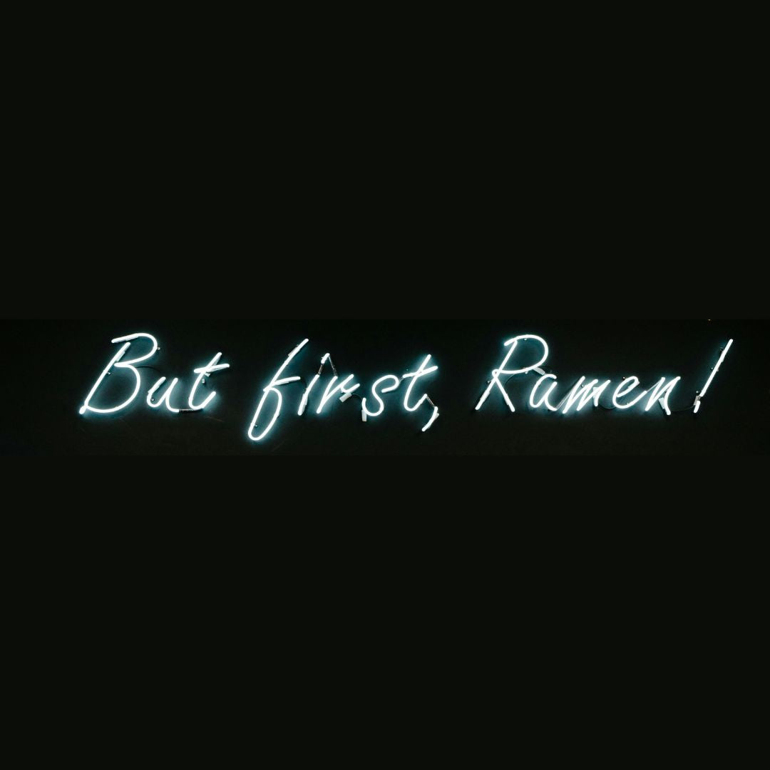 But first, Ramen - Neonific