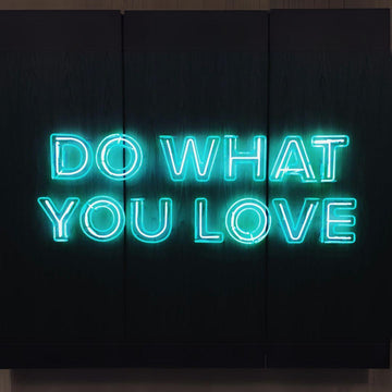 Do What You Love - Neonific