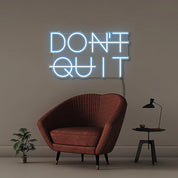 DONT QUIT