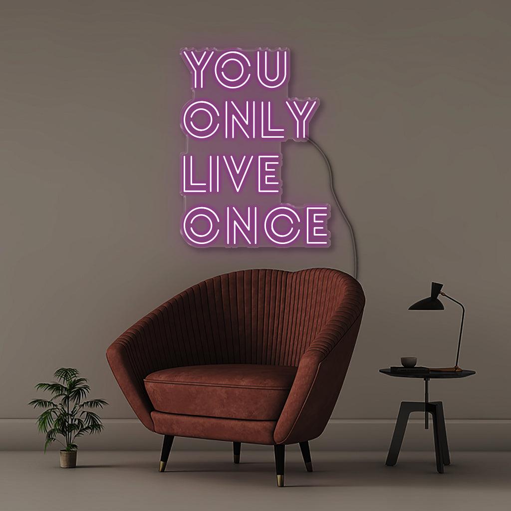 YOU ONLY LIVE ONCE